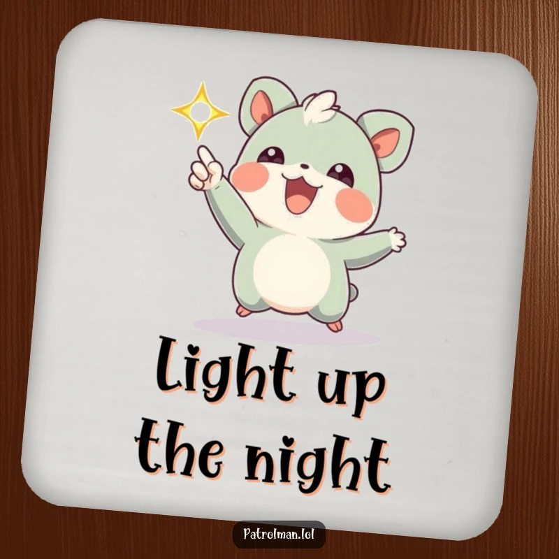 Funny drink coaster featuring an energetic creature pointing a bright, flashing light, adding a humorous and illuminating touch to any tabletop.